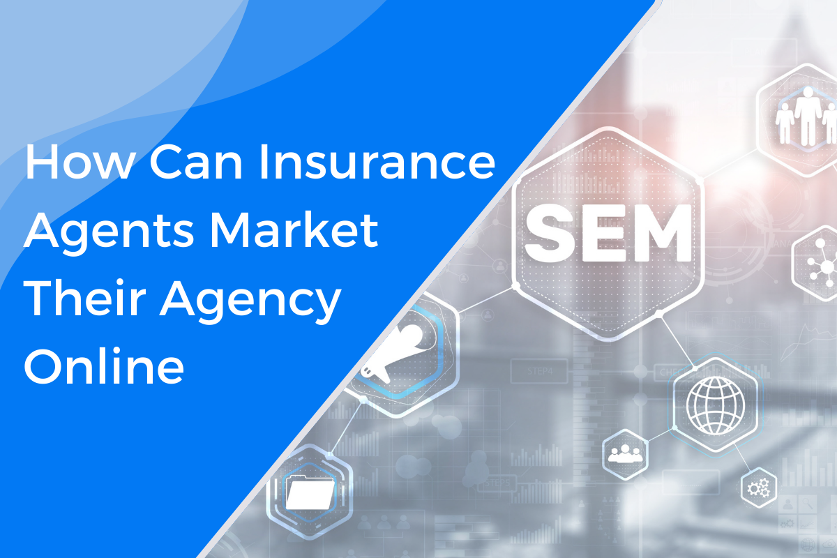 <strong>How Can Insurance Agents Market Their Agency Online</strong>
